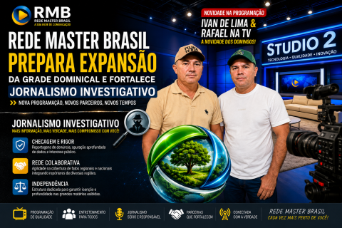 REDE MASTER BRASIL PREPARA EXPANSÃO DA GRADE DOMINICAL E FORTALECE JORNALISMO INVESTIGATIVO